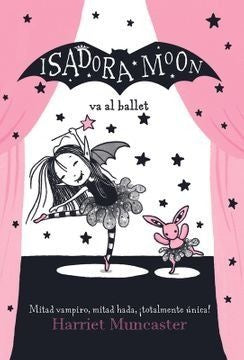 ISADORA MOON VA AL BALLET | HARRIET MUNCASTER