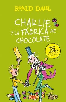 CHARLIE Y LA FÁBRICA DE CHOCOLATES | DAHL ROALD
