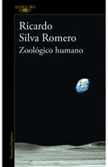 ZOOLOGICO HUMANO | SILVA ROMERO RICARDO