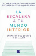 ESCALERA A TU MUNDO INTERIOR, LA | ROJAS QUICENO JORGE ENRIQUE