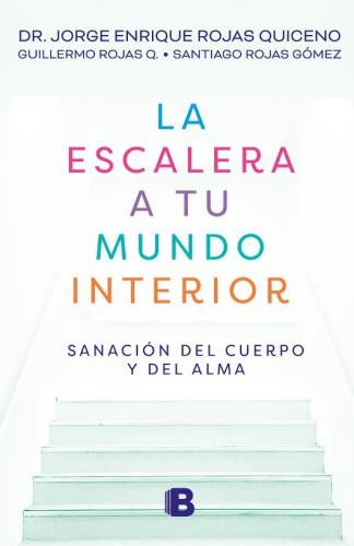 ESCALERA A TU MUNDO INTERIOR, LA | ROJAS QUICENO JORGE ENRIQUE