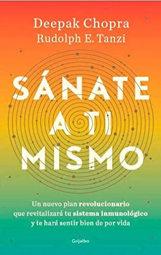 SANATE A TI MISMO | CHOPRA DEPAK