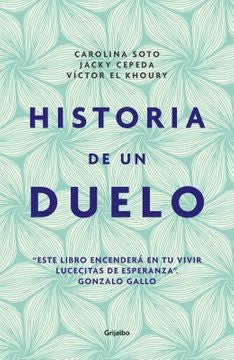 HISTORIA DE UN DUELO | CAROLINA SOTO; EL KHOURY SEJNAUI, VICTOR ENRIQ...