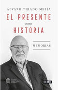 EL PRESENTE COMO HISTORIA