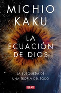 LA ECUACIÓN DE DIOS | KAKU MICHIO