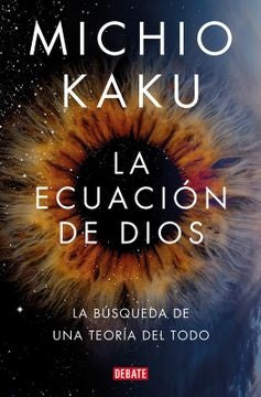 LA ECUACIÓN DE DIOS | KAKU MICHIO