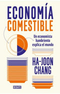 ECONOMIA COMESTIBLE | HA-JOON CHANG