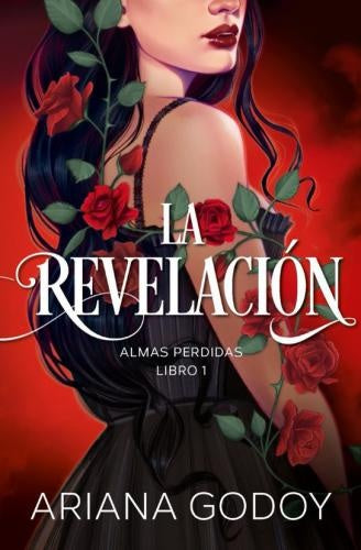 LA REVELACIÓN. ALMAS PERDIDAS LIBRO 1 | ARIANA GODOY