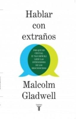 HABLAR CON EXTRAÑOS | GLADWELL MALCOLM