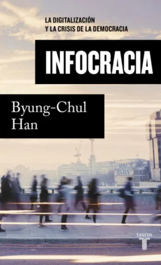 Infocracia | Byung Chul Han