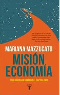 MISION ECONOMIA | MAZZUCATO MARIANA