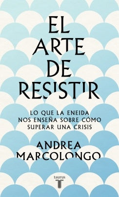 ARTE DE RESISTIR EL | ANDREA MARCOLONGO