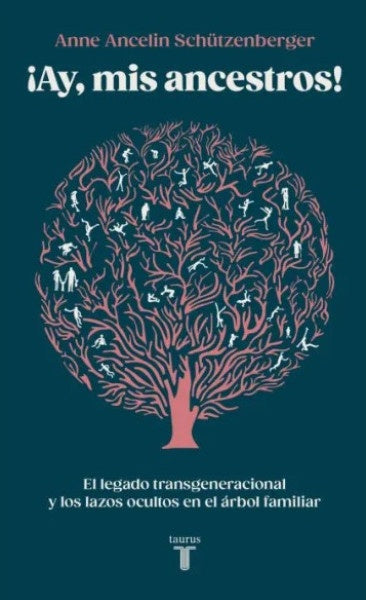 ¡AY, MIS ANCESTROS! | SCHUTZENBERGER ANNE ANCELIN