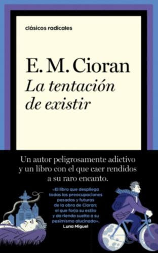 LA TENTACIÓN DE EXISTIR | EMIL CIORAN