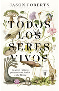 TODOS LOS SERES VIVOS | ROBERTS JASON