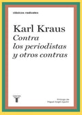 CONTRA LOS PERIODISTAS Y OTROS CONTRAS | KARL KRAUS