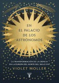 EN EL PALACIO DE LOS ASTRÓNOMOS | VIOLET MOLLER