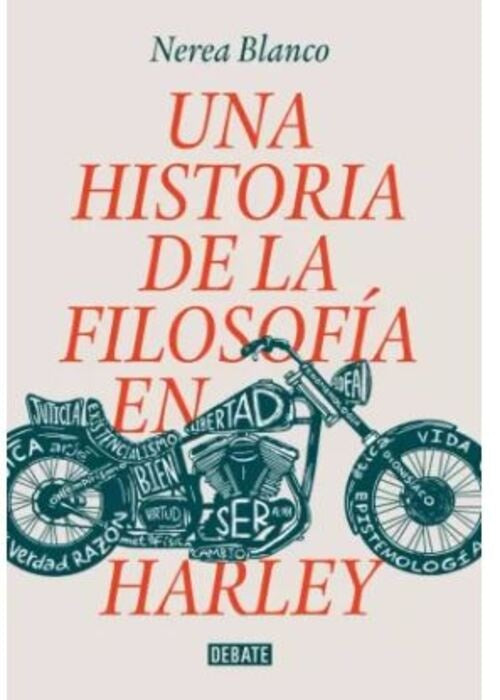 UNA HISTORIA DE LA FILOSOFÍA EN HARLEY | NEREA BLANCO