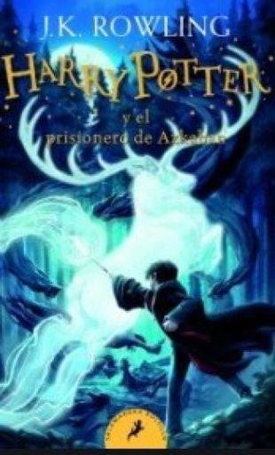 Harry Potter y el prisionero de Azkaban | JOANNE ROWLING