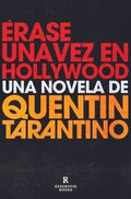 ÉRASE UNA VEZ EN HOLLYWOOD | QUENTIN TARANTINO