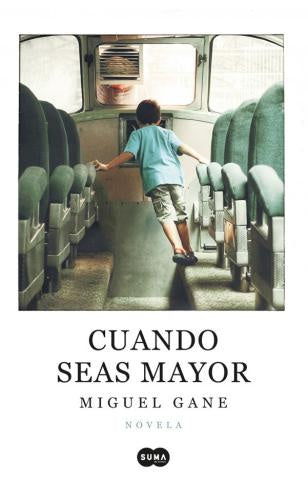 Cuando seas mayor | Miguel Gane