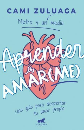 APRENDER A AMAR(ME) | ZULUAGA CAMI
