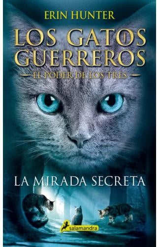 GATOS GUERREROS - EL PODER DE LOS TRES - 1. LA MIRADA SECRETA | HUNTER ERIN
