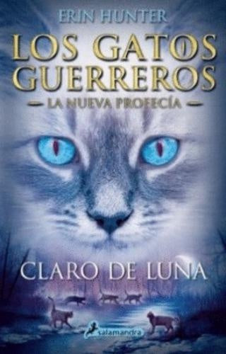 LOS GATOS GUERREROS - NUEVA PROFECIA 2 - CLARO DE LUNA | HUNTER ERIN
