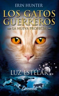 LOS GATOS GUERREROS - NUEVA PROFECÍA 4 - LUZ ESTELAR | HUNTER ERIN