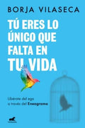 TÚ ERES LO ÚNICO QUE FALTA EN TU VIDA | VILASECA BORJA