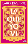 LO QUE YO VI | ESQUIVEL LAURA