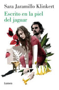 ESCRITO EN LA PIEL DEL JAGUAR | SARA JARAMILLO KLINKERT