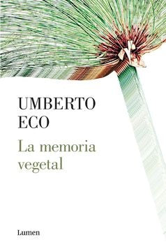 LA MEMORIA VEGETAL | UMBERTO ECO