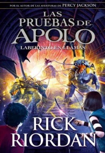 LAS PRUEBAS DE APOLO. LABERINTO EN LLAMAS | RIORDAN RICK