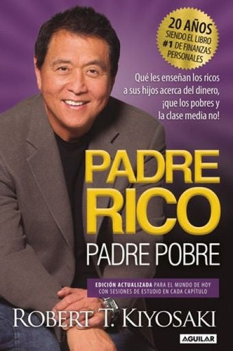 PADRE RICO, PADRE POBRE | ROBERT T KIYOSAKI