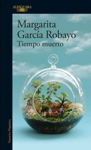 Tiempo muerto | GARCIA ROBAYO MARGARITA