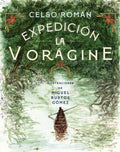 EXPEDICIÓN LA VORÁGINE | CELSO ROMAN