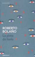 La pista de hielo | BOLAÑO ROBERTO