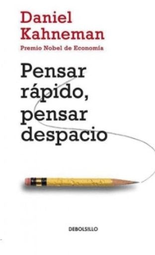 PENSAR RÁPIDO, PENSAR DESPACIO | KAHNEMAN DANIEL