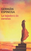 LA TEJEDORA DE CORONAS | GERMAN ESPINOSA