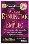 ANTES DE RENUNCIAR A TU EMPLEO | ROBERT T KIYOSAKI