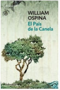 PAIS DE LA CANELA, EL | OSPINA WILLIAM