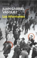 LOS INFORMANTES | VASQUEZ JUAN GABRIEL