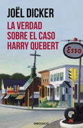 LA VERDAD SOBRE EL CASO HARRY QUEBERT | DICKER JOEL