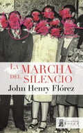 MARCHA DEL SILENCIO, LA | FLOREZ JOHN HENRY