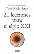 21 lecciones para el siglo XXI | Yuval Noah Harari