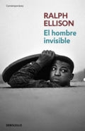 EL HOMBRE INVISIBLE | RALPH ELLISON
