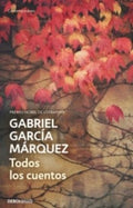 TODOS LOS CUENTOS | GARCIA MARQUEZ GABRIEL