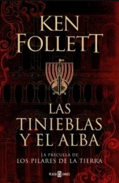 TINIEBLAS Y EL ALBA, LAS | KEN FOLLETT