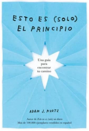 ESTO ES (SOLO) EL PRINCIPIO | J KURTZ ADAM